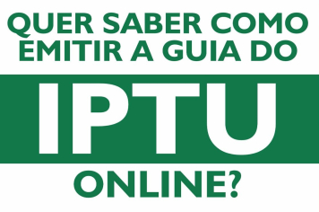 Já está disponível a emissão da guia do IPTU de forma online!