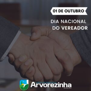 01 DE OUTUBRO – DIA NACIONAL DO(A) VEREADOR (A)
