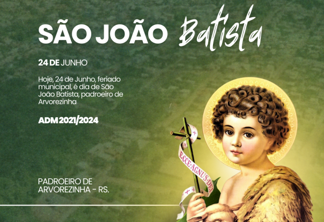 Feriado Municial de São João, padroeiro do Município.