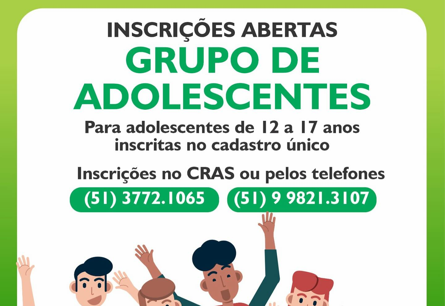 Inscrições abertas para o Grupo de Adolescentes do CRAS!