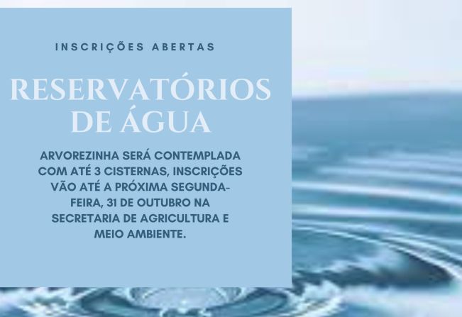 ARVOREZINHA SERÁ CONTEMPLADA COM ATÉ 3 CISTERNAS, INSCRIÇÕES VÃO ATÉ A PRÓXIMA SEGUNDA-FEIRA, 31 DE OUTUBRO DE 2022