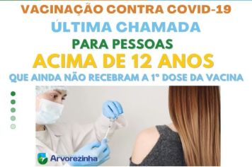 ATENÇÃO SEXTA-FEIRA, 10 DE DEZEMBRO, ÚLTIMA CHAMADA PARA: PESSOAS ACIMA DE 12 ANOS QUE AINDA NÃO SE VACINARAM CONTRA O CORONAVÍRUS