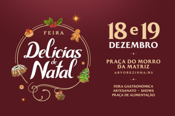 FEIRA DELICIAS DE NATAL ‼ 18 E 19 DE DEZEMBRO