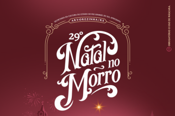 “Secretaria da Cultura do Estado do Rio Grande do Sul apresenta “ NATAL NO MORRO DE ARVOREZINHA