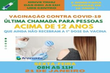 ATENÇÃO!! SEXTA-FEIRA, 21 DE JANEIRO, PESSOAS ACIMA DE 12 ANOS QUE AINDA NÃO SE VACINARAM CONTRA O CORONAVÍRUS – ÚLTIMA CHAMADA!