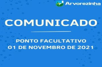 ️A ADMINISTRAÇÃO MUNICIPAL DE ARVOREZINHA DECRETA PONTO FACULTATIVO NO DIA 01 DE NOVEMBRO