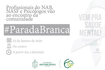ACONTECE HOJE A PARADA BRANCA: QUEM CUIDA DA MENTE CUIDA DA VIDA