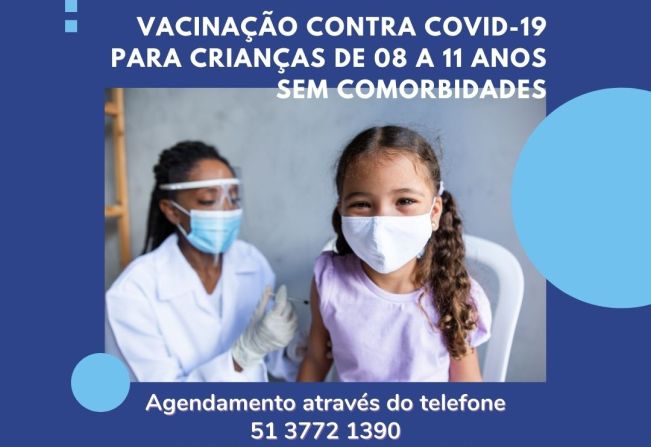 ATENÇÃO SEXTA-FEIRA, 11 DE FEVEREIRO, CRIANÇAS ENTRE 8 E 11 ANOS SEM COMORBIDADES PODERÃO SE VACINAR CONTRA O CORONAVÍRUS