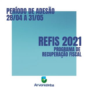 ‼REFIS 2021 – PROGRAMA DE RECUPERAÇÃO FISCAL